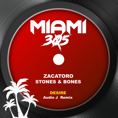 Zacatoro, Stones & Bones - Desire (Audio J Remix) [CAT755138]
